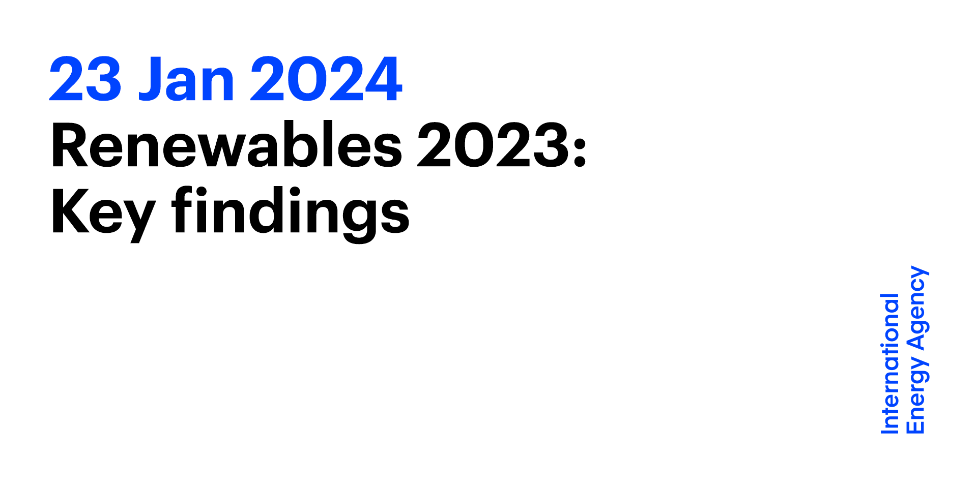 Renewables 2023: Key Findings - Event - IEA