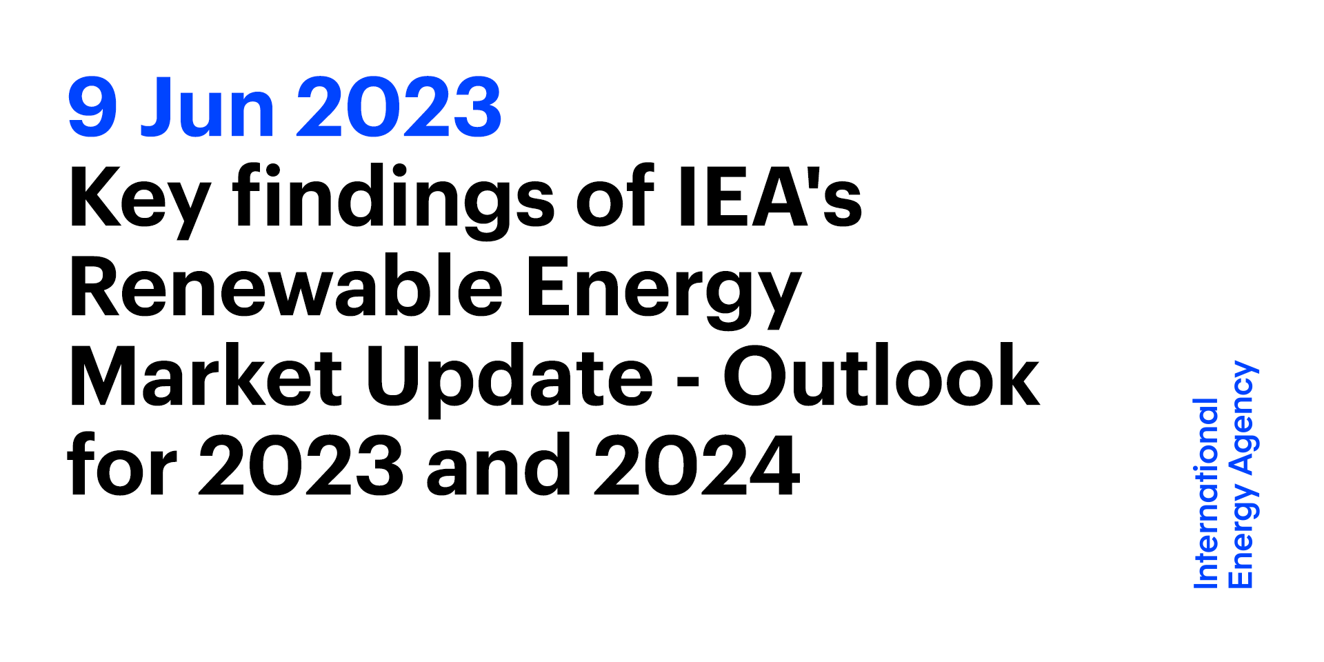 Key Findings Of IEA's Renewable Energy Market Update - Outlook For 2023 ...