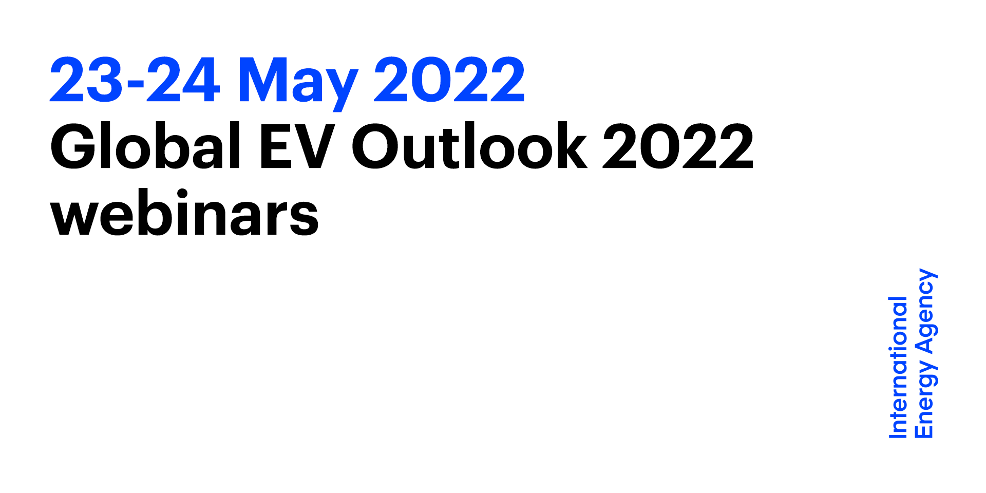 Global EV Outlook 2022 Webinars - Event - IEA