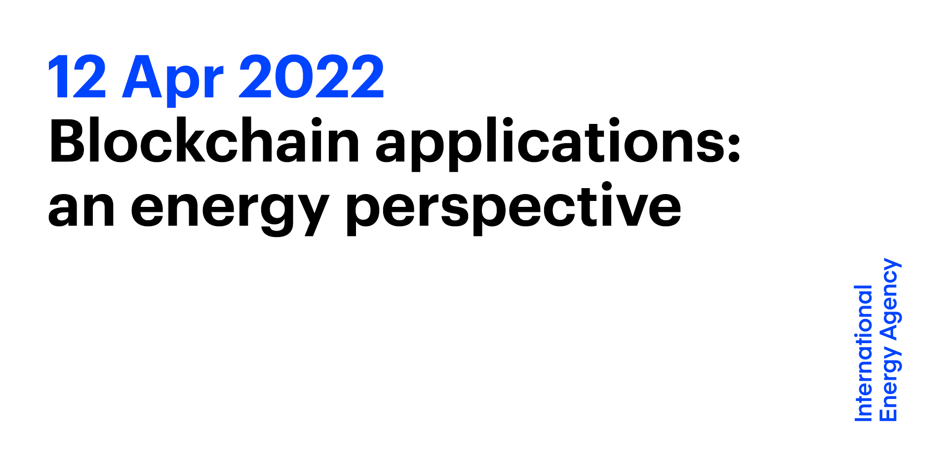 Blockchain Applications: An Energy Perspective - Event - IEA