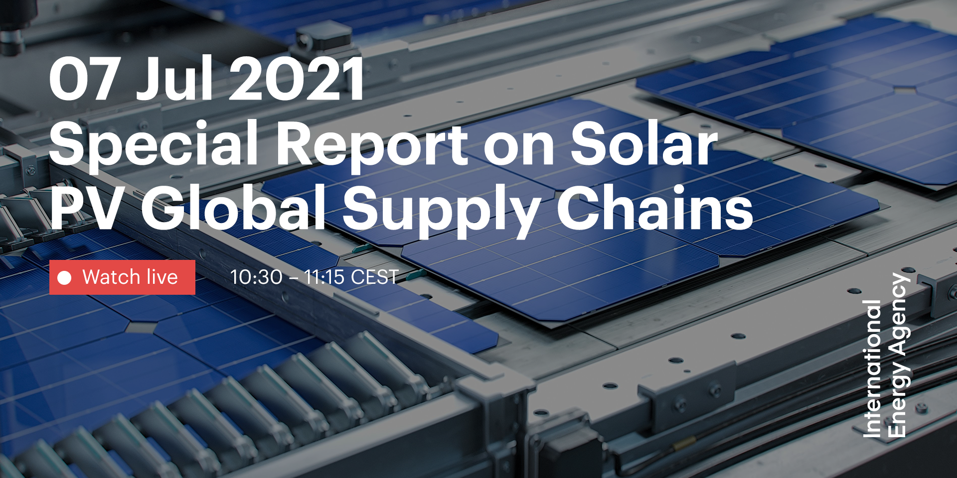 Special Report on Solar PV Global Supply Chains - Event - IEA