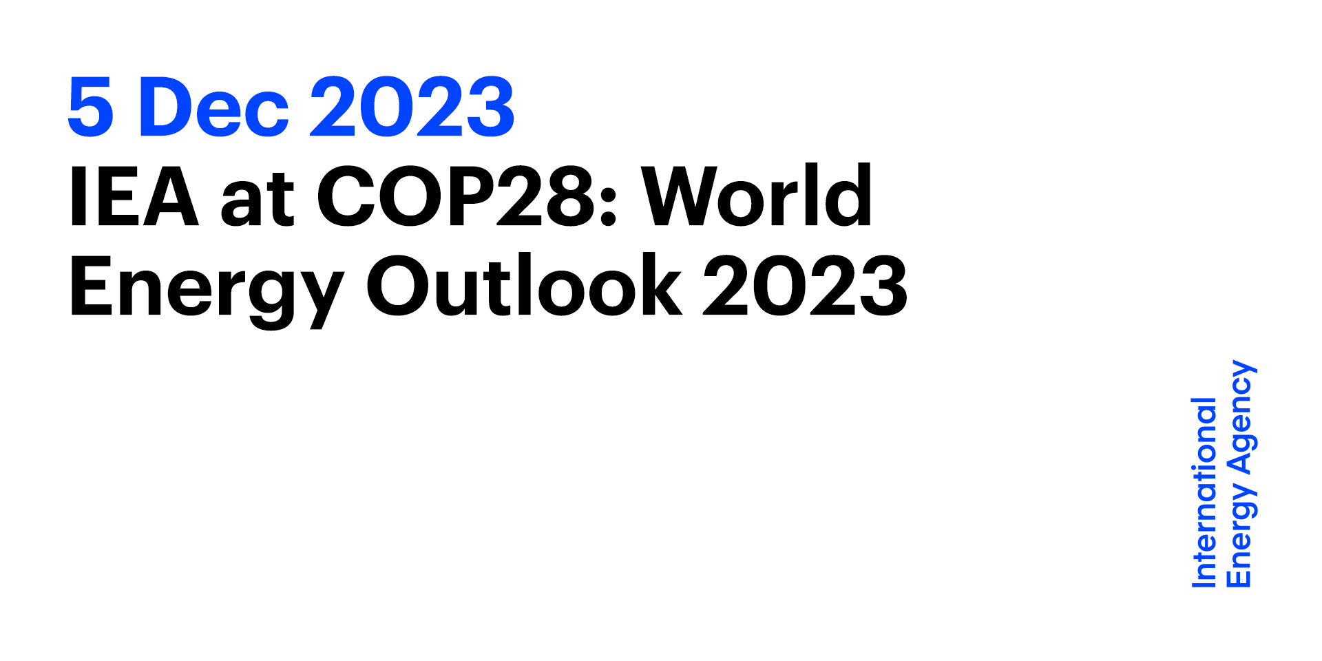 IEA At COP28: World Energy Outlook 2023 - Event - IEA