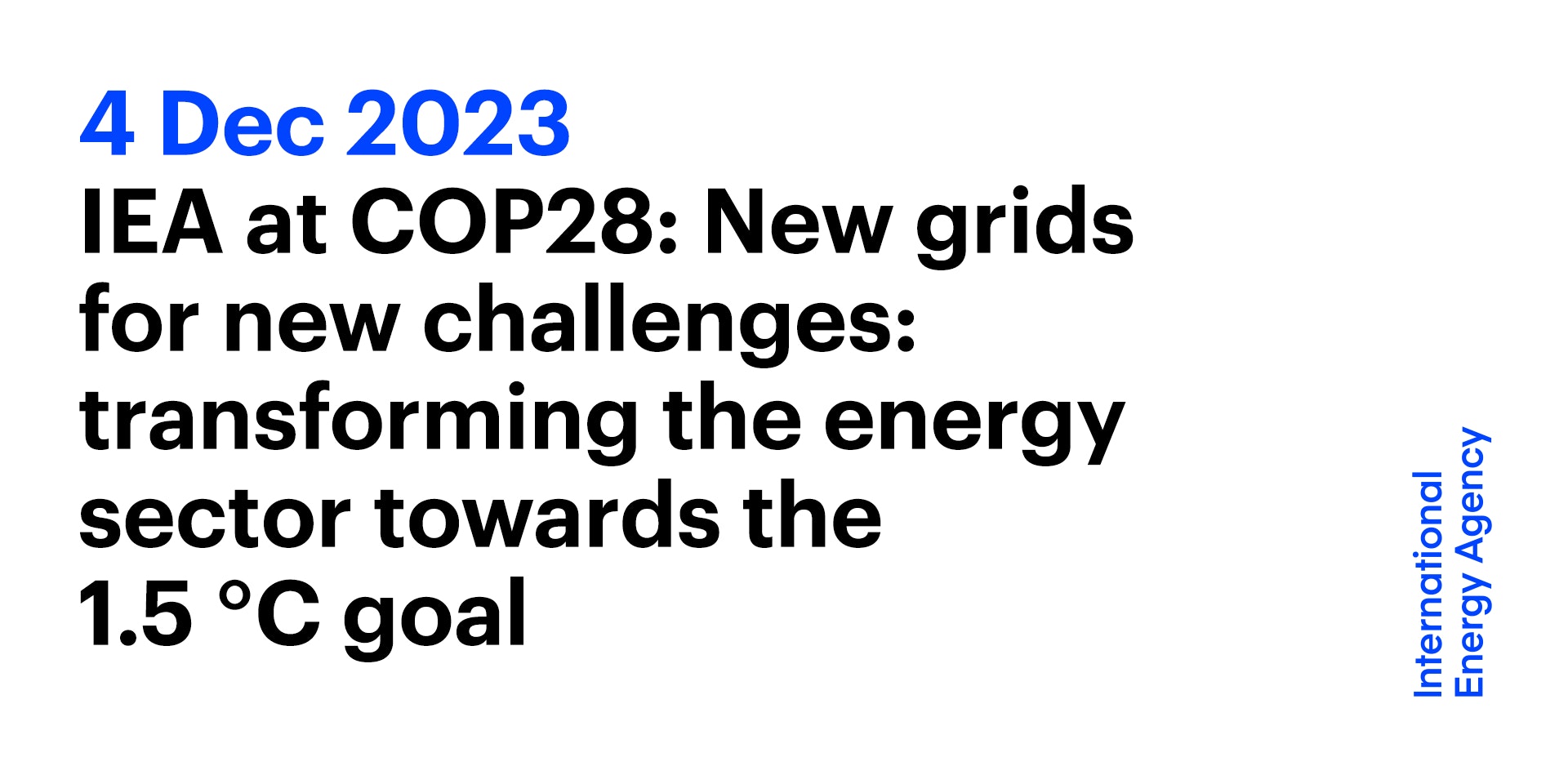 IEA at COP28: New grids for new challenges: transforming the energy ...