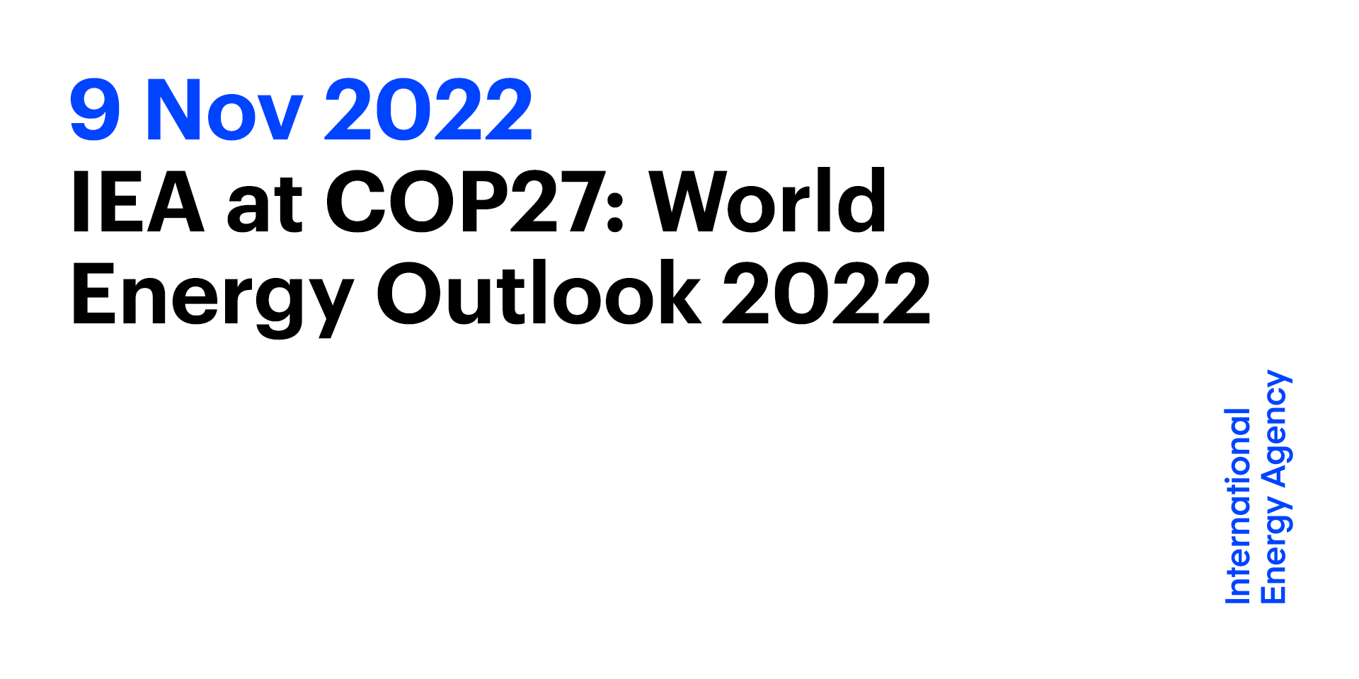 IEA At COP27: World Energy Outlook 2022 - Event - IEA