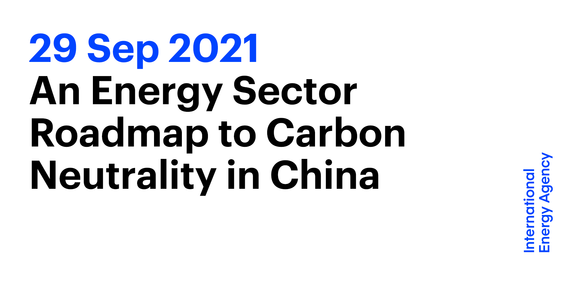 An Energy Sector Roadmap To Carbon Neutrality In China - Event - IEA