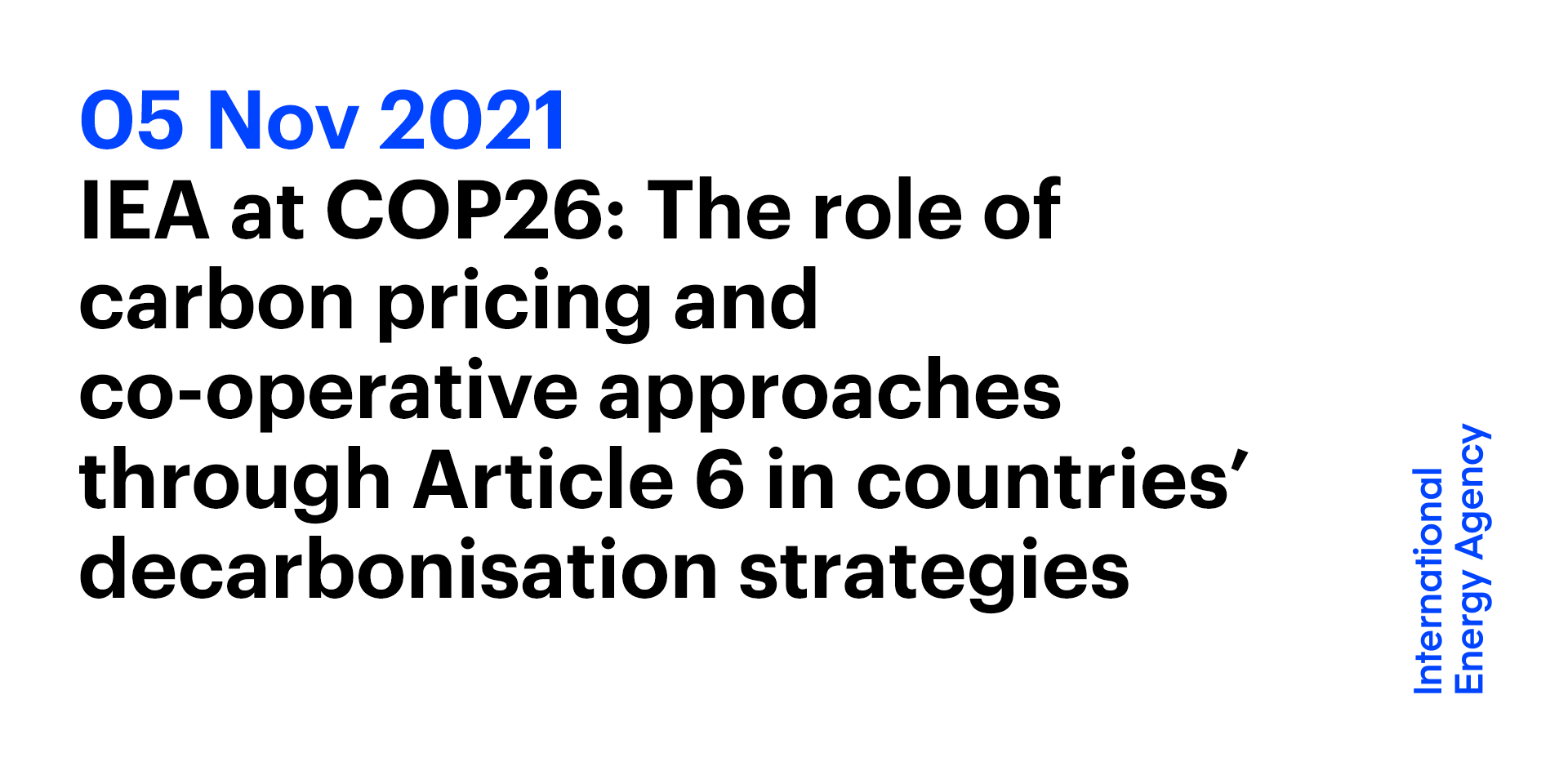 IEA At COP26: Carbon Pricing And Article 6 To Foster Green Recovery And ...